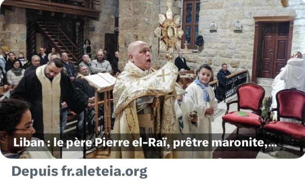 GUERRE AU LIBAN : La mort du Père Pierre el-Raï tué à Qlayaa est une blessure infligée à tout le pays